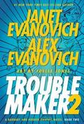 Troublemaker 2 (Alex Barnaby #4) by Alex Evanovich,