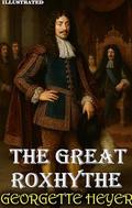 The Great Roxhythe. Illustrated by Georgette Heyer