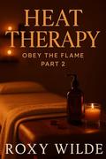 Heat Therapy: The deeper the pressure, the hotter the pleasure… by Roxy Wilde