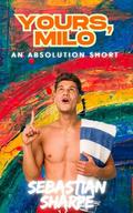Yours, Milo by Sebastian Sharpe