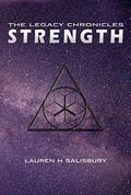 Strength (The Legacy Chronicles #2) by Lauren H. Salisbury