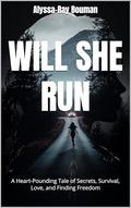 Will She Run by Alyssa-Ray Bouman