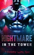 Nightmare in the Tower: A Scifi Alien Romance by Tammy Walsh