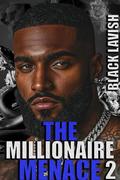 The Millionaire Menace 2 by Black Lavish