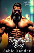 Tempting the Boss! (BWWM): Unrequited Sin Series Book 3 by Sable Xander