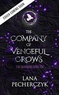 The Company of Vengeful Crows by Lana Pecherczyk
