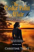 The Cedar Point Affair by Christine Trent