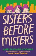 Sisters Before Misters by Amelia Diane Coombs