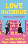 Love Overdue by Ali Berg, Michelle Kalus