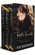 Triple Trouble Boxset: Books 1 to 3 (Books 1 to #3) by V.H. Nicolson