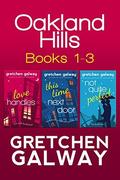 Oakland Hills Romantic Comedy Boxed Set: Books 1-3 by Gretchen Galway