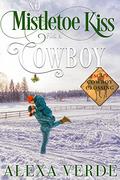 No Mistletoe Kiss for a Cowboy by Alexa Verde