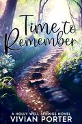 Time to Remember (Holly Well Springs #8) by Vivian Porter