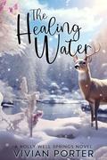The Healing Water (Holly Well Springs #7) by Vivian Porter