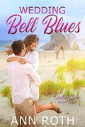 Wedding Bell Blues (To Wed or Not To Wed #3) by Ann Roth