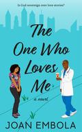 The One Who Loves Me by Joan Embola