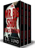 The Mr. Big Shot Collection (The Mr. Big #5) by S.E. Lund