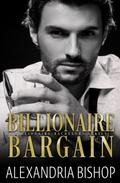 Billionaire Bargain (Underworld Kings #16) by Alexandria Bishop