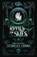 Ripples For Skies by Teshelle Combs
