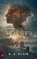 The Hushed by Katharyn Blair