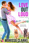 Love Out Loud (Animal Attraction #3) by Marissa Clarke