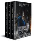 Dark Gothic Box Set 2 (Dark Gothic) by Eve Silver