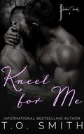 Kneel For Me (Jackson Family #4) by T.O. Smith