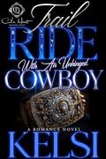 Trail Ride With An Unhinged Cowboy by Kelsi