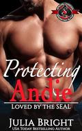 Protecting Andie (Special Forces: Operation Alpha) (Loved by the SEAL #4) by Julia Bright