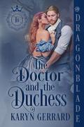 The Doctor and the Duchess (The Duke’s Bastards #3) by Karyn Gerrard