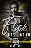 Flick (Bluff Creek Brotherhood MC #10) by Nat Logan