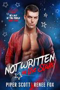 Not Written in the Stars (He’s out of this world) (He's Out of This World #2) by Piper Scott
