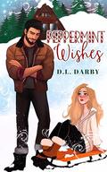 Peppermint Wishes by D.L. Darby