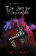 The Key to Starveldt (The Rare #2) by Foz Meadows