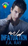 Wild Infatuation (Rebel Rockstars #3) by F.A. Ray