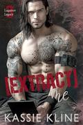 EXTRACT Me: A Second Chance Dark Romance (Lagunov Legacy #3) by Kassie Kline