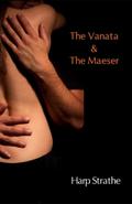 The Vanata & The Maeser by Harp Strathe