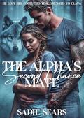 The Alpha's Second Chance Mate by Sadie Sears