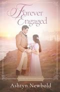 Forever Engaged by Ashtyn Newbold