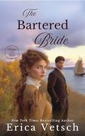 The Bartered Bride (Kennebrae Brides #1) by Erica Vetsch