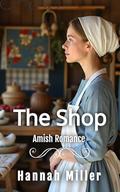The Shop by Hannah Miller