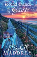 Second Chance at the Seaside (Beachfront Billionaires #1) by Elizabeth Maddrey