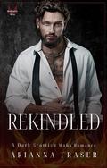 Rekindled by Arianna Fraser