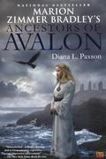Marion Zimmer Bradley's Ancestors of Avalon (Avalon (Publication Order) #5) by Diana L. Paxson, Marion Zimmer Bradley