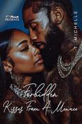 Forbidden Kisses From A Menace by T. Michelle