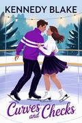 Curves and Checks (Charleston Reign Hockey #4) by Kennedy Blake