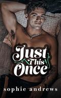 Just This Once (Stone Family #2) by Sophie Andrews