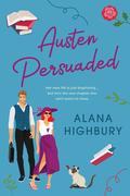 Austen Persuaded (Austen Inspired #2) by Alana Highbury