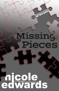 Missing Pieces by Nicole Edwards