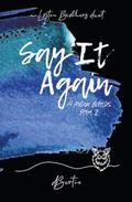 Say It Again : a Losten Brothers duet (A Thousand Battles Part #2) by d Bertie